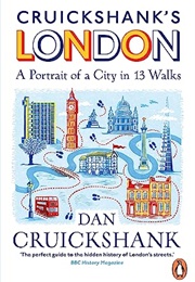 Cruickshank's London (Dan Cruickshank)