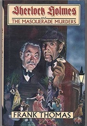 Sherlock Holmes and the Masquerade Murders (Frank Thomas)