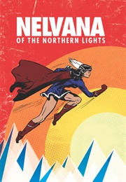 Nelvana of the Northern Lights (Adrian Dingle)