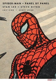 Spider-Man: Panel by Panel (Chip Kidd, Stan Lee)