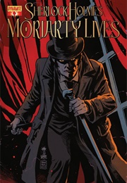 Sherlock Holmes: Moriarty Lives #4 (David Liss)