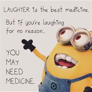 Laughter Is the Best Medicine