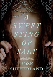 A Sweet Sting of Salt (Rose Sutherland)