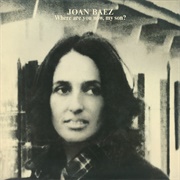 Where Are You Now, My Son? (Joan Baez, 1973)
