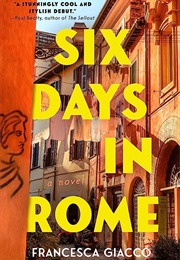 Six Days in Rome (Francesca Giacco)