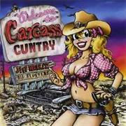 Jeff Walker and Die Fluffers - Welcome to Carcass Cuntry
