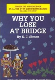 Why You Lose at Bridge (S.J. Simon)