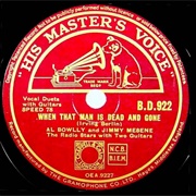 When That Man Is Dead & Gone - Al Bowlly