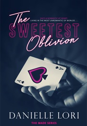 The Sweetest Oblivion (Made 1) (Danielle Lori)
