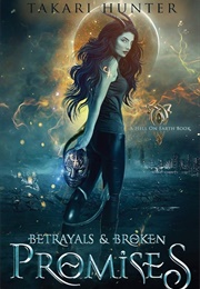 Betrayals & Broken Promises (Takari Hunter)