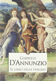 Il Libro Delle Vergini (Gabriele D'Annunzio)