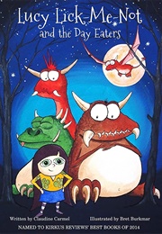 Lucy Lick-Me-Not and the Day Eaters (Claudine Carmel)