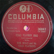 Texas Playboy Rag - 	Bob Wills and His Texas Playboys