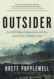 Outsider: An Old Man, a Mountain and the Search for a Hidden Past (Brett Popplewell)