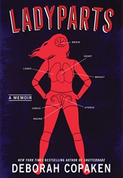 Ladyparts (Deborah Copaken)