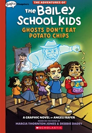 Ghosts Don't Eat Potato Chips: A Graphic Novel (Marcia Thornton Jones (Adaptor), Debbie Dadey)