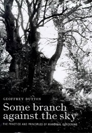 Some Branch Against the Sky (GF Dutton)
