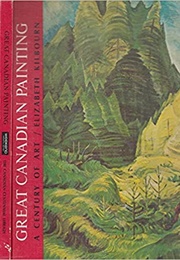 Great Canadian Painting: A Century of Art (Ken Lefolli)