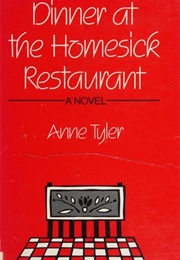 Dinner at the Homesick Restaurant (Tyler, Anne)