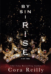 By Sin I Rise: Part One (Cora Reilly)
