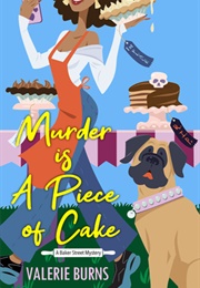 Murder Is a Piece of Cake (Valerie Burns)