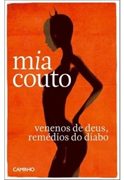 Venenos De Deus, Remédios Do Diabo (Mia Couto)
