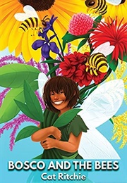 Bosco and the Bees (Cat Ritchie)
