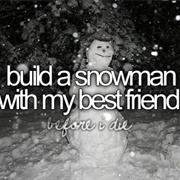 Build a Snowman With My Best Friend