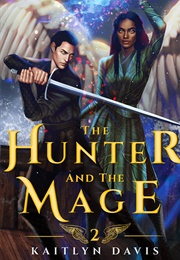 The Hunter and the Mage (Kaitlyn Davis)