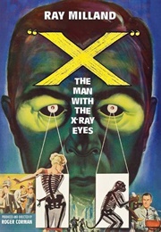 X: The Man With the X-Ray Eyes (1963)