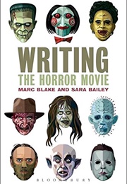 Writing the Horror Movie (Marc Blake & Sara Bailey)