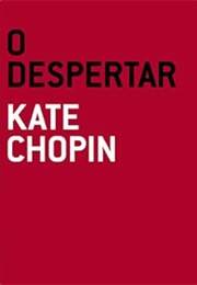 O Despertar (Kate Chopin)