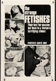 The Strange Fetishes (1967)