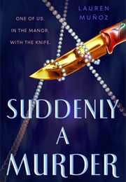 Suddenly a Murder (Lauren Munoz)