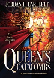 Queen's Catacombs (Jordan H. Bartlett)
