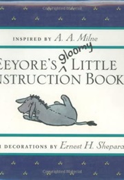 Eeyore's Gloomy Little Instruction Book (A. A. Milne)