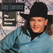 My Second Home - Tracy Lawrence