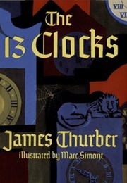 The 13 Clocks (James Thurber)