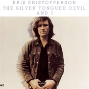 The Silver Tongued Devil and I (Kris Kristofferson, 1971)