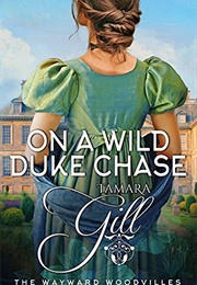 On a Wild Duke Chase (Tamara Gill)