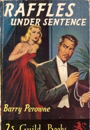 Raffles Under Sentence (Barry Perowne)