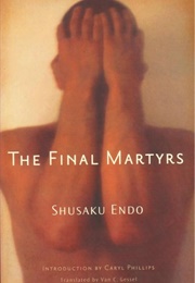 The Final Martyrs (Shusaku Endo)