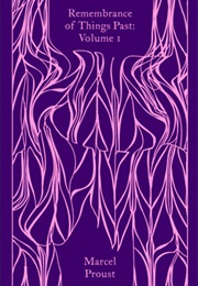 Remembrance of Things Past: Vol 1 (Marcel Proust)