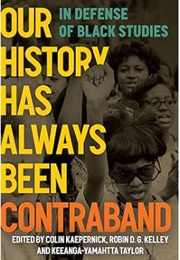 Our History Has Always Been Contraband (ED: Colin Kaepernick Et Al)