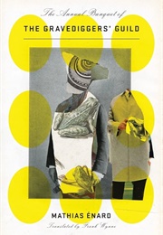 The Annual Banquet of the Gravediggers' Guild (Mathias Énard)