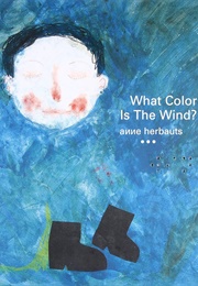 What Color Is the Wind? (Anne Herbauts)