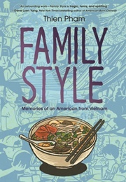 Family Style: Memories of an American From Vietnam (Thien Pham)
