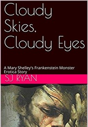 Cloudy Skies, Cloudy Eyes (SJ Ryan)