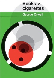 Books V. Cigarettes (George Orwell)
