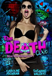 The Death Club (Caroline Peckham & Susanne Valenti)